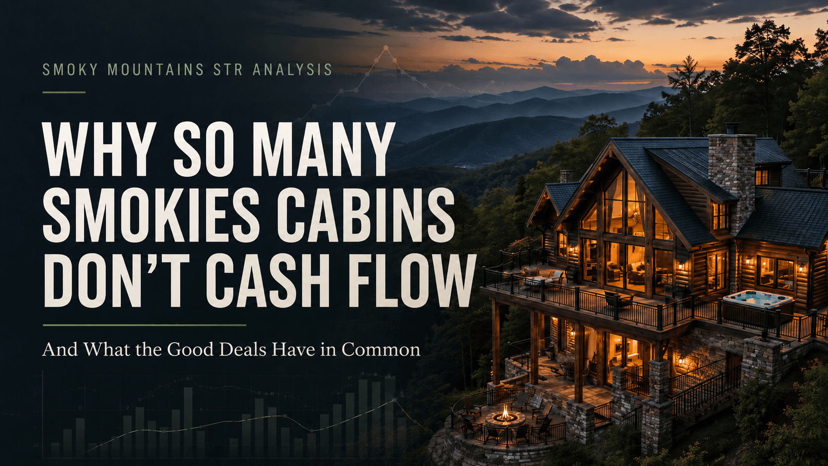Why So Many Smokies Cabins Don’t Cash Flow — And What the Good Deals Have in Common